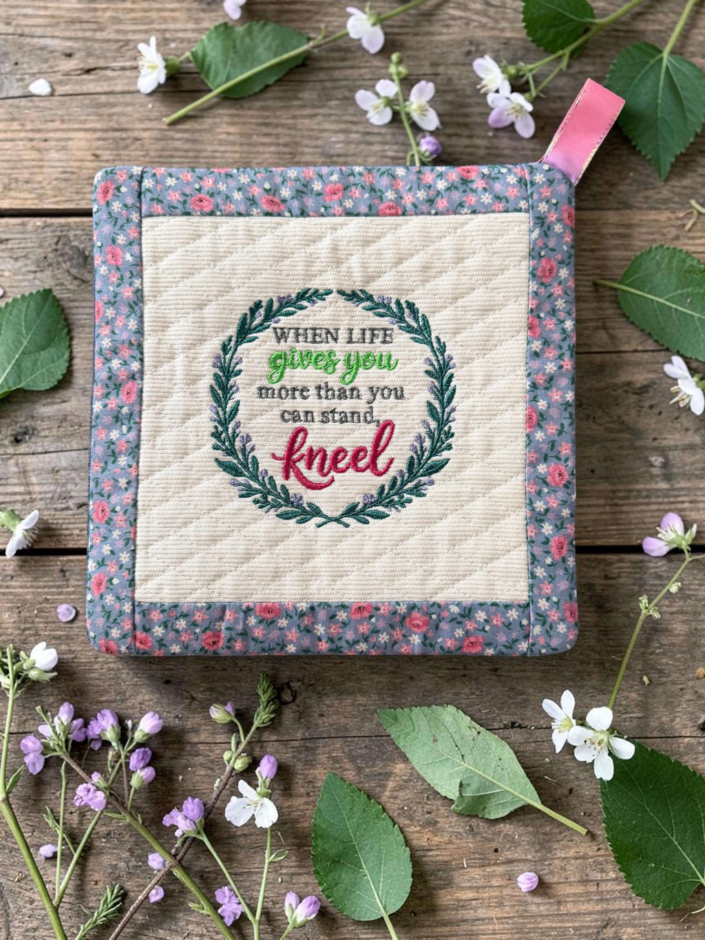 Pot Holder -Life Quote